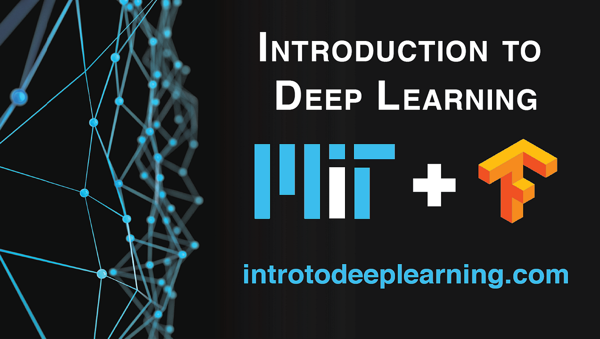 MIT Introduction to Deep Learning | by MIT 6.S191 Introduction to Deep ...