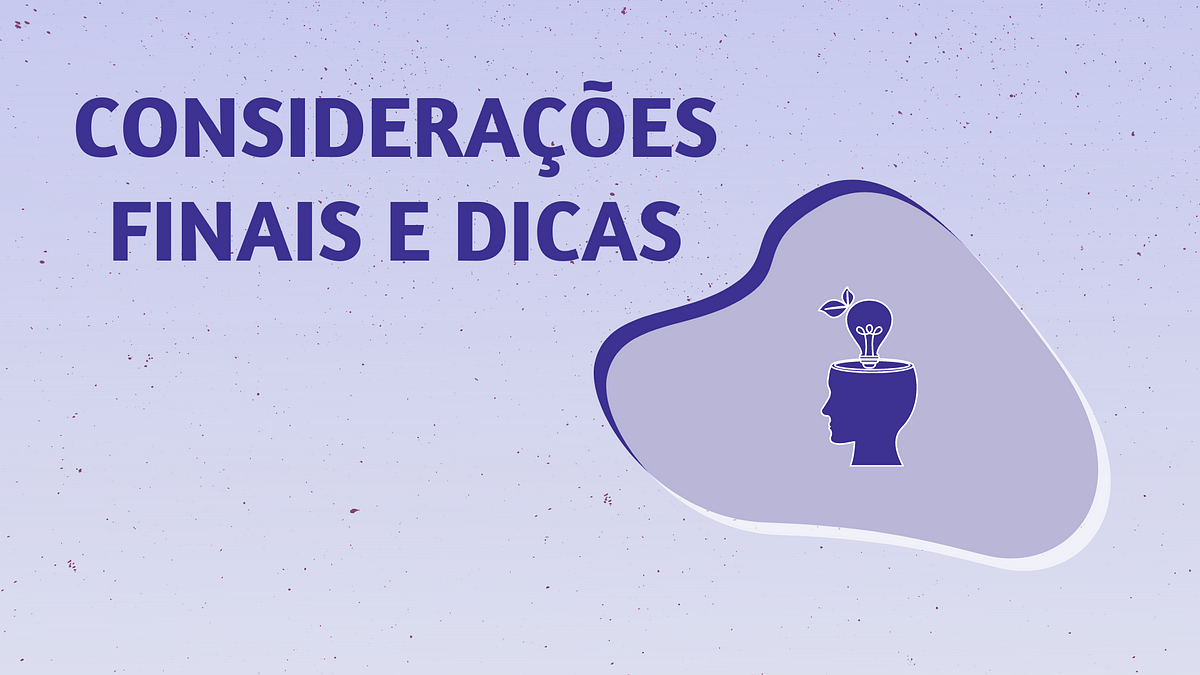 Considerações Finais & Dicas. Ao chegar até aqui, você provavelmente…, by  Mariana Carvalho, SysAdminas