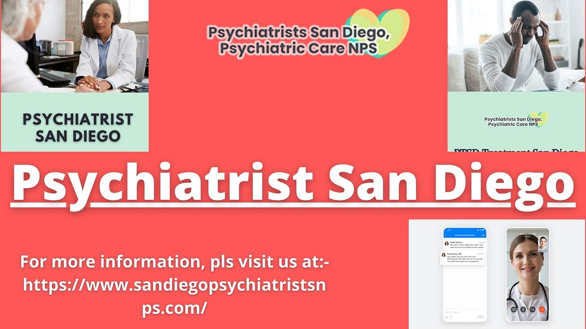 Finding the Right Psychiatrist San Diego A Guide for Patients by