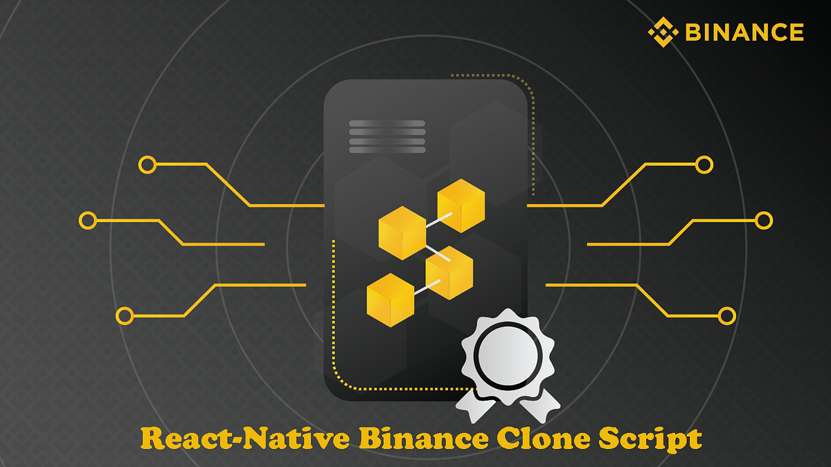 React-native Binance Clone Script- Launch Your Own Binance Clone with ...
