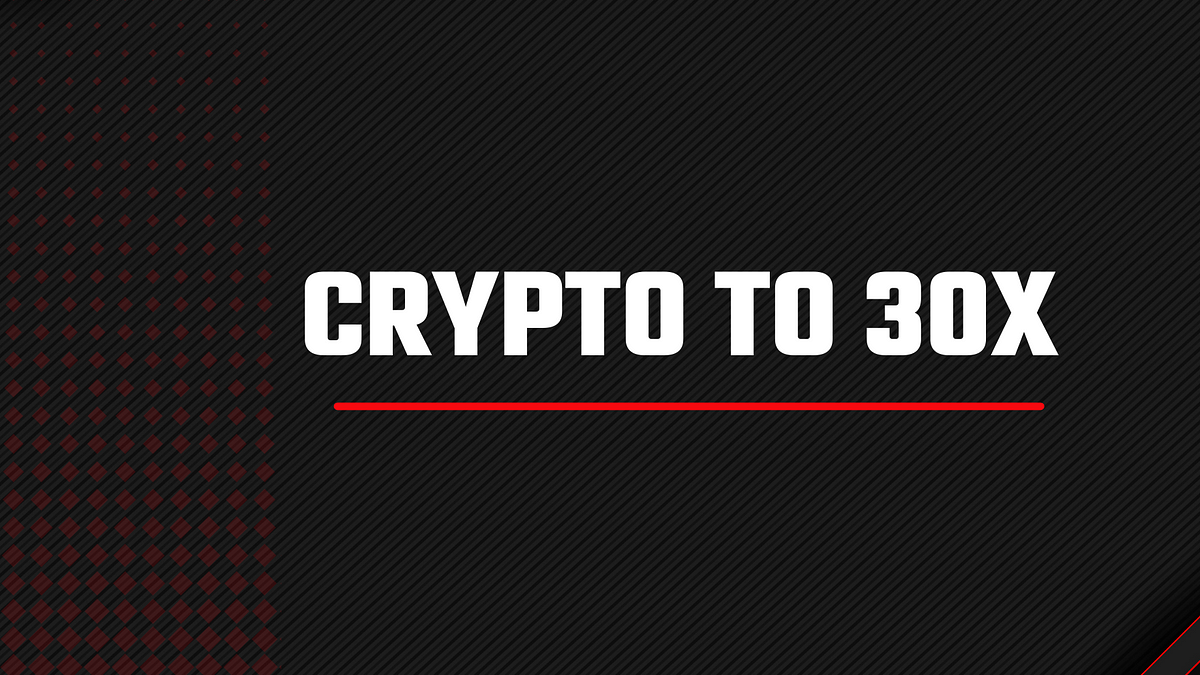What does 30X mean in crypto?