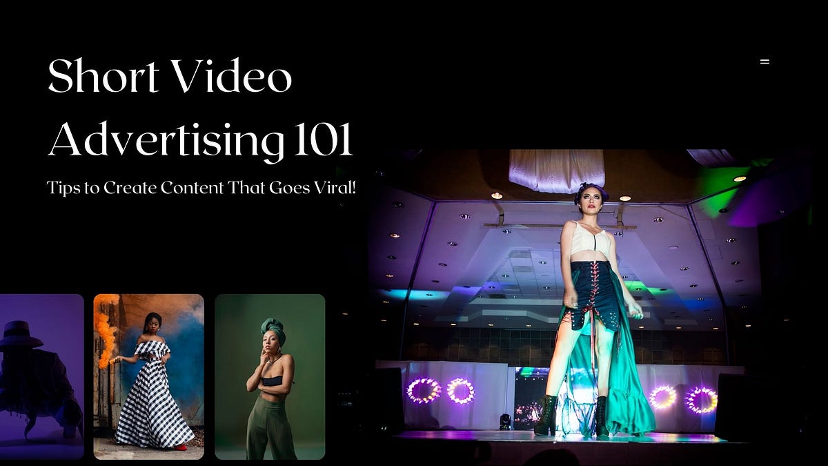 Short Video Advertising 101 Tips to Create Content That Goes Viral