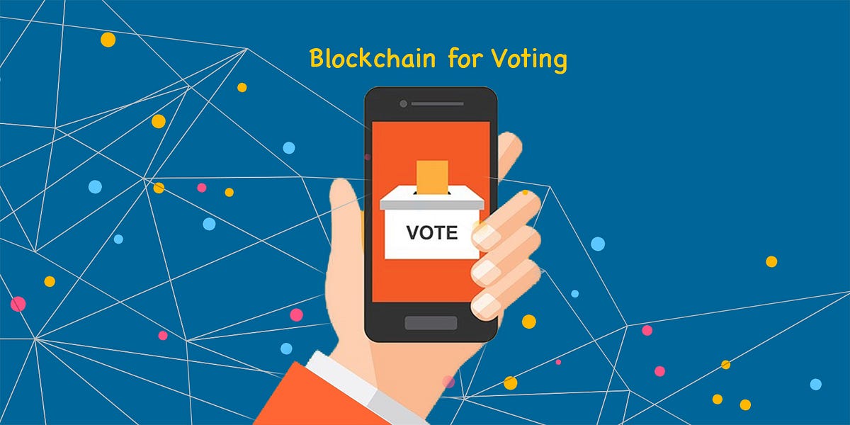 Using Blockchain for Voting. The voting process is one of the most ...