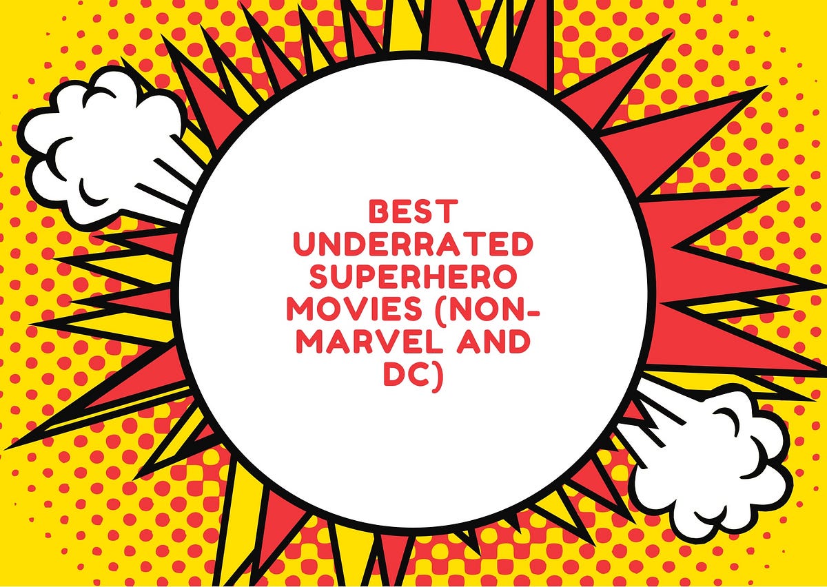 best-underrated-superhero-movies-non-marvel-and-dc-by-alvira