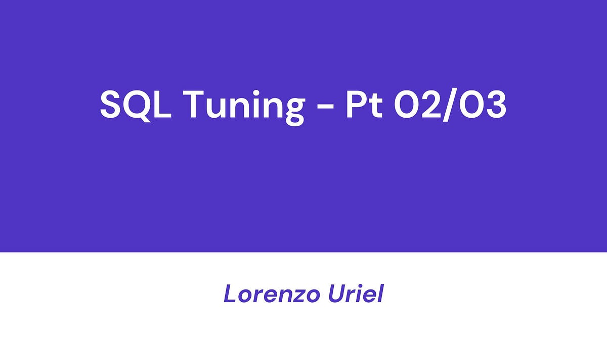 SQL Tuning — SQL Server Architecture | by Lorenzo Uriel | Medium