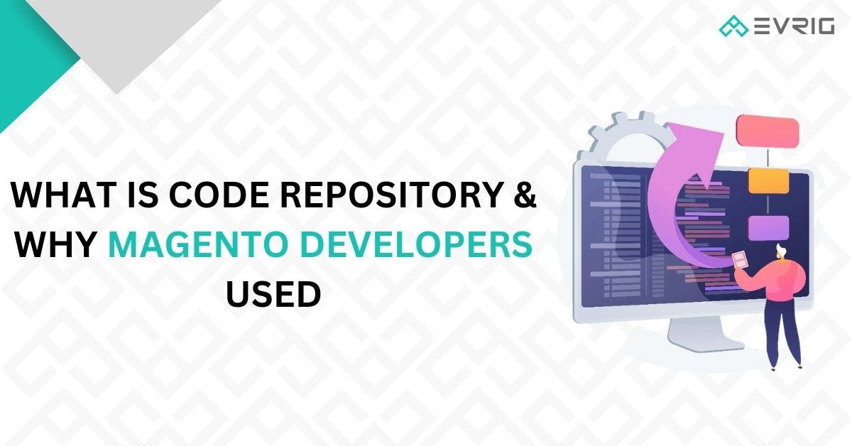 What is a Code Repository? and Why Top Magento Developers Used It | by ...