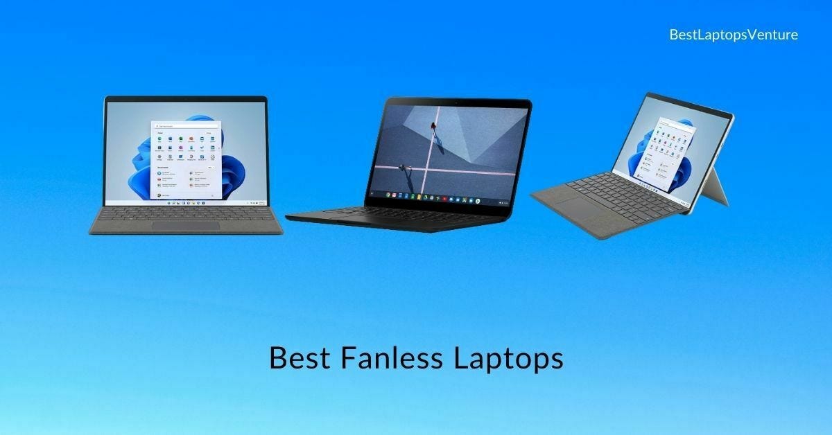 9 Best Fanless Laptops In 2022 [Quiet & Portable] by Best laptops