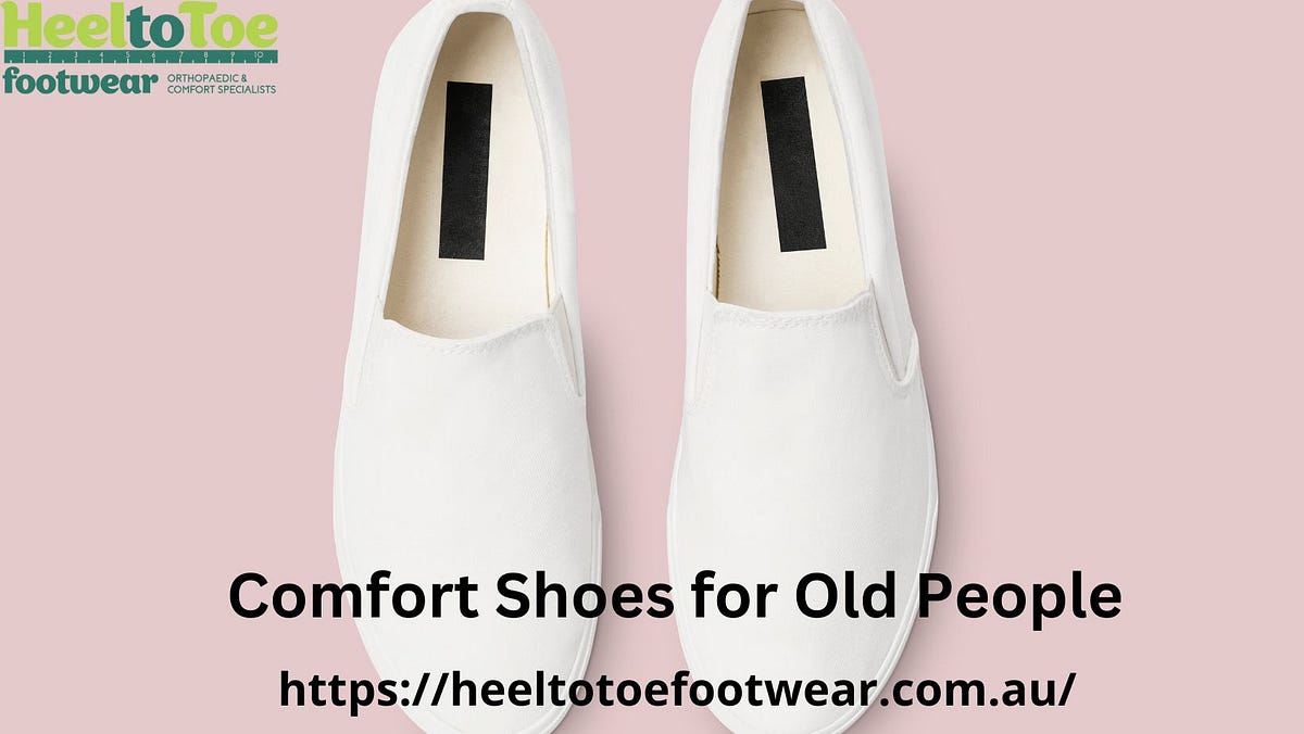 comfortable shoes for old people