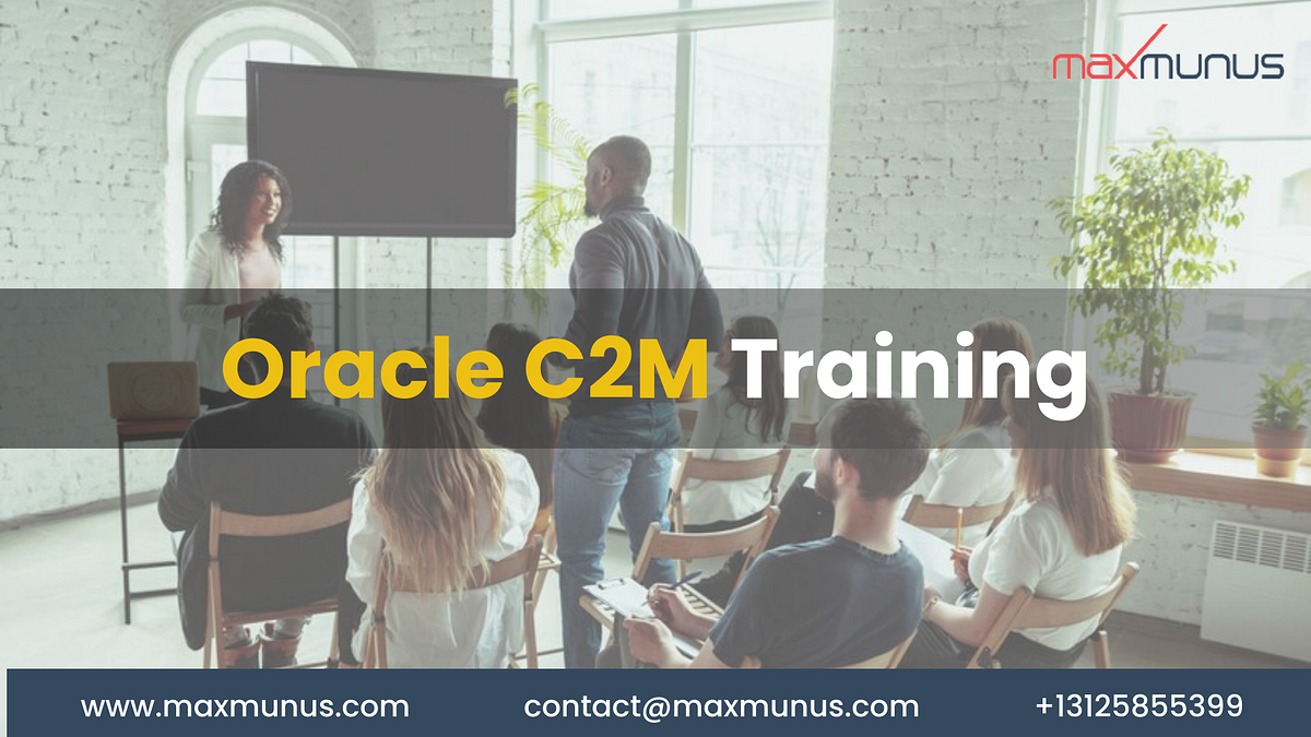 Top Reasons Why Businesses Are Investing in Oracle C2M Training Medium
