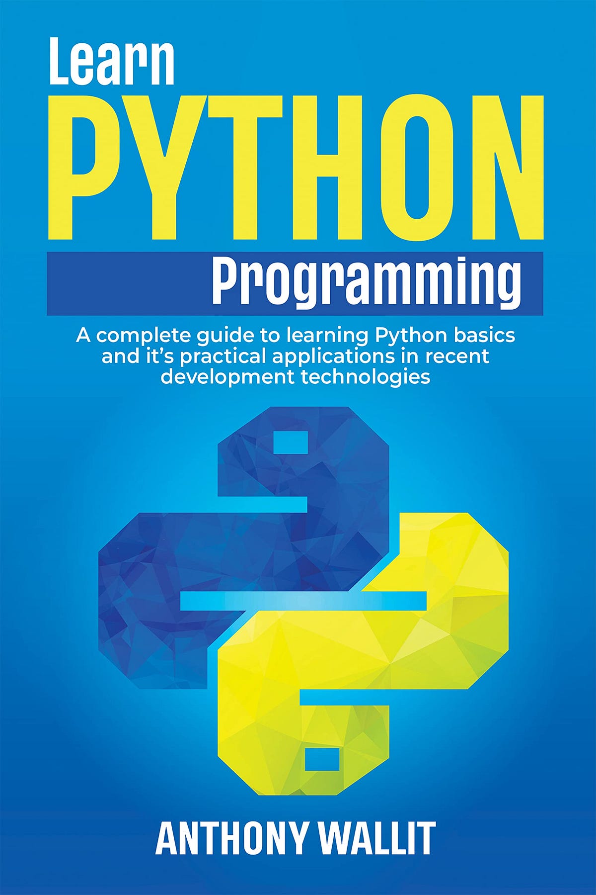 [DOWNLOAD]-Learn Python Programming: A complete Guide to Learning ...