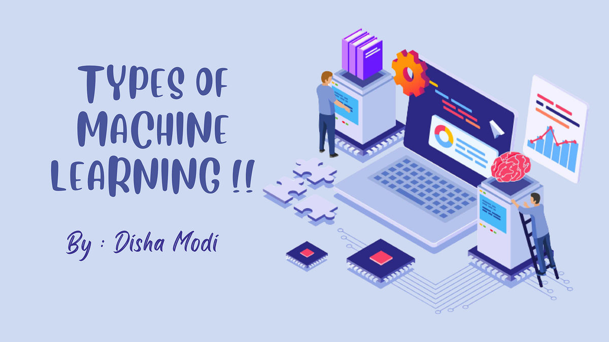 TYPES OF MACHINE LEARNING! 🤓. Let’s dive deeper !! | by Disha Modi | Medium