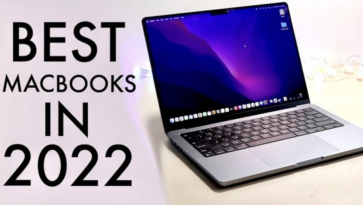 Best Macbooks To Buy In 2022. So, let’s go ahead and hit on some of