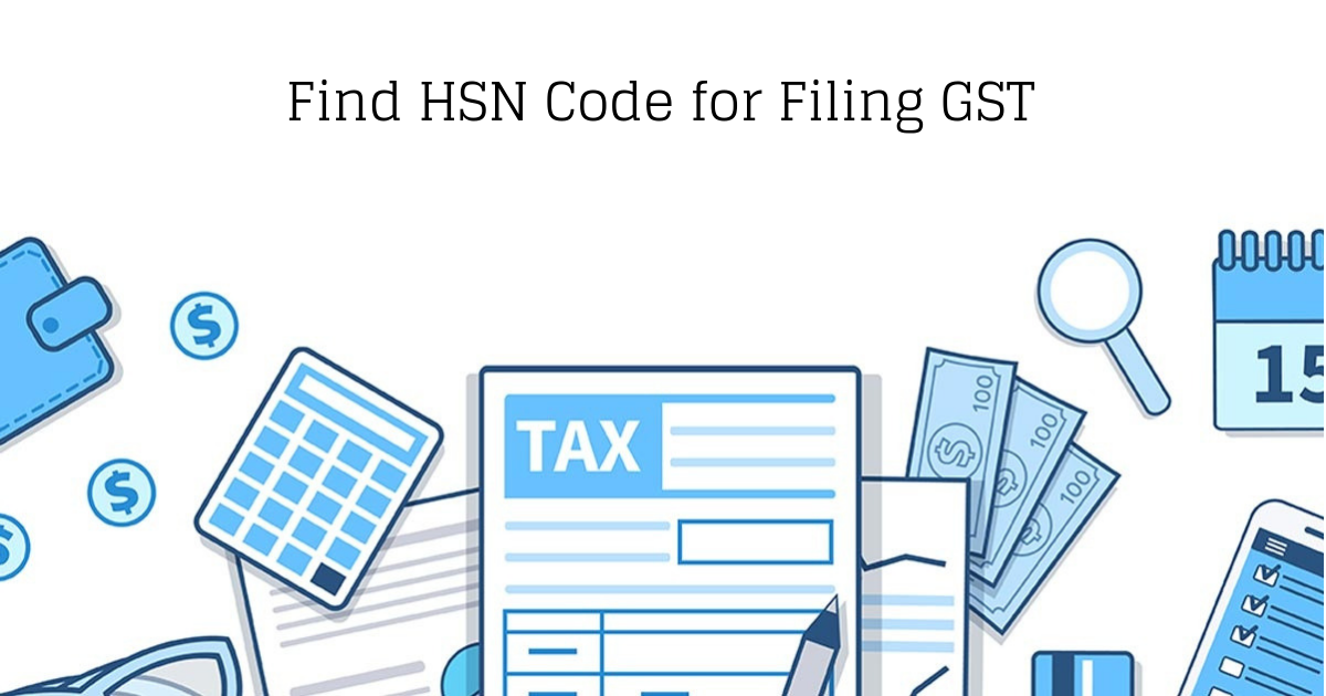 Find HSN Code for Filing GST through India’s HSN Code List by Anil