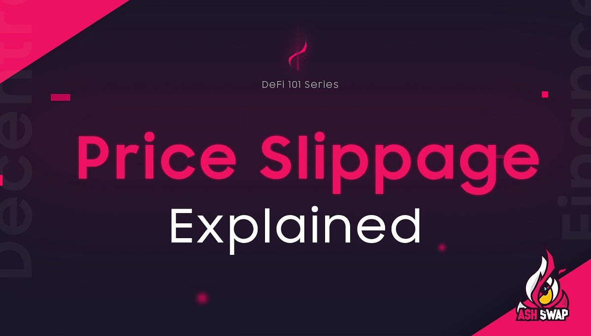 How does Price Slippage work?. The DeFi market is more… by