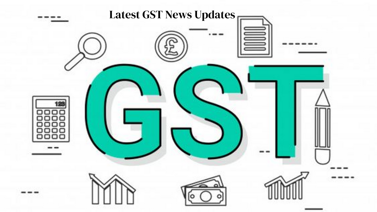 Stay Updated: Latest GST News, Notifications, And Announcements | By ...