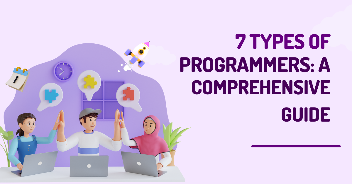 7 Types of Programmers: A Comprehensive Guide | by Emboldening Tech ...