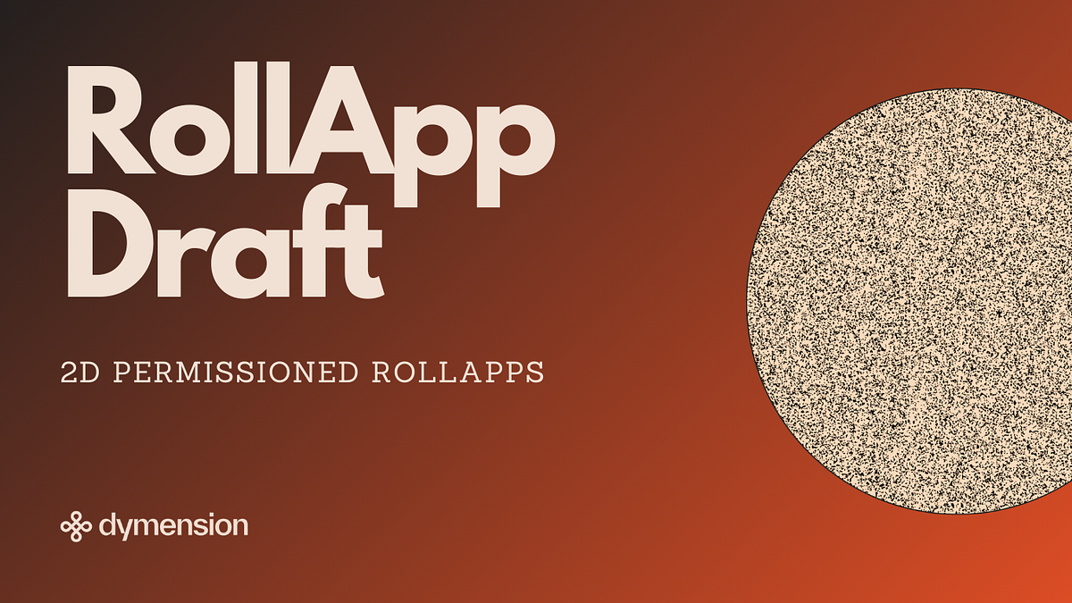 The RollApp Draft: Bringing RollApps to Mainnet | by Dymension | Medium