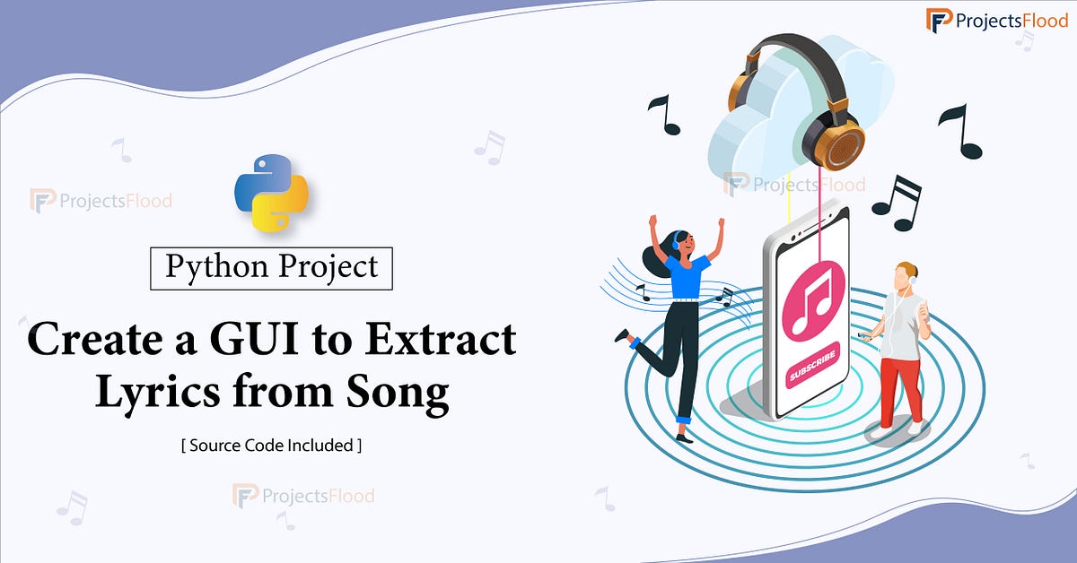 Python Project — Extract Lyrics from Songs | by Himani Bansal ...