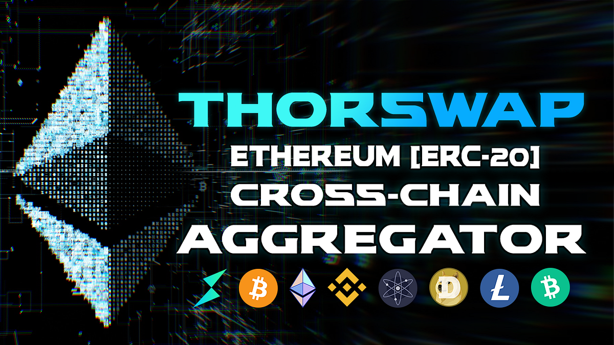 THORSwap launches Ethereum (ERC20) CrossChain Aggregator 🚀 by