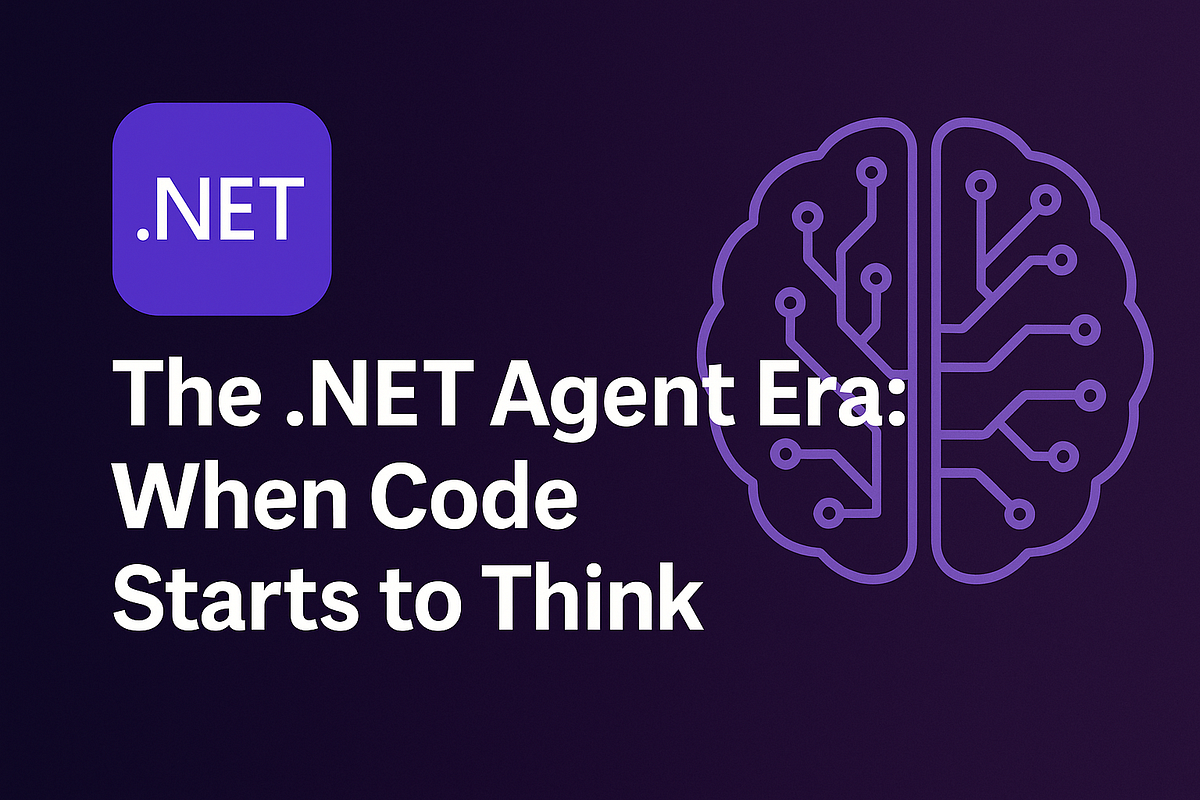 The .NET Agent Era: When Code Starts to Think | by Mikhail Petrusheuski ...