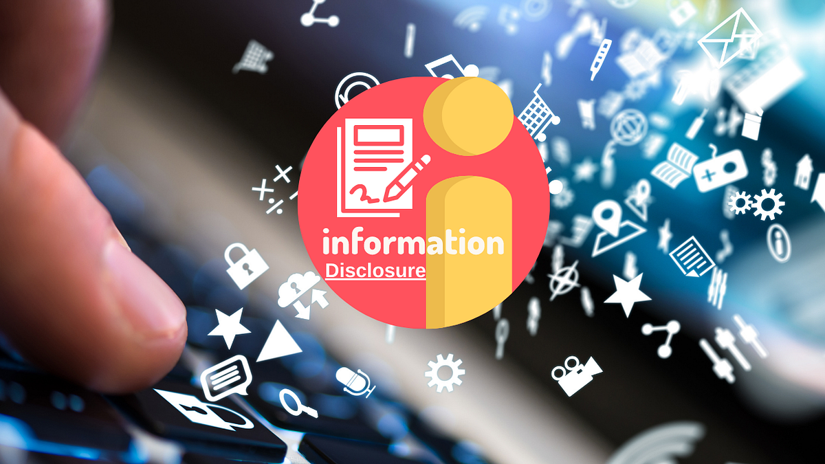 Information Disclosure. Information disclosure refers to the… by