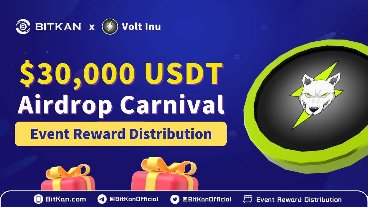Rewards Distribution of $30,000 USDT Volt Inu (VOLT) Giveaway On BitKan  Crypto Exchange | by BitKan | BitKan Hub | Medium