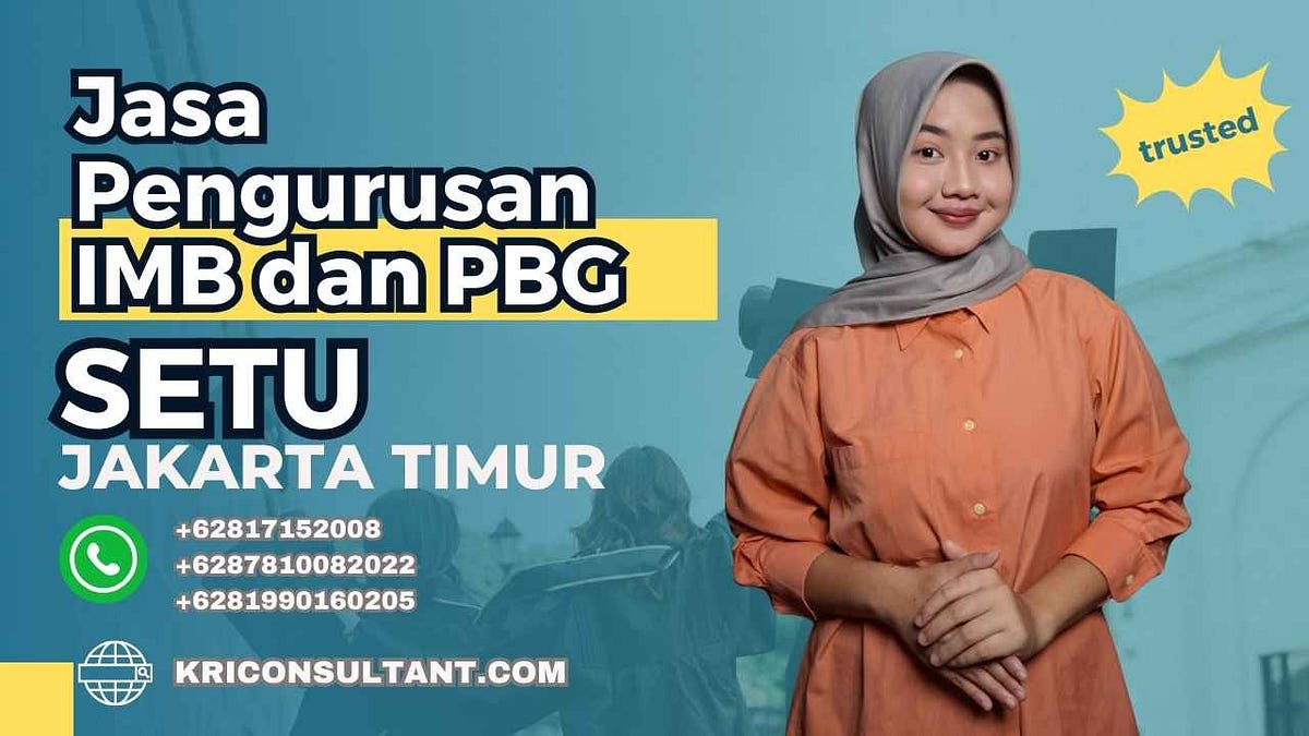 Jasa Pengurusan IMB Dan PBG Setu Jakarta Timur - KRI Consultant | Jasa ...