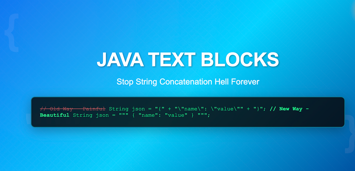 Java Text Blocks: Complete Guide & Examples | Level Up Coding