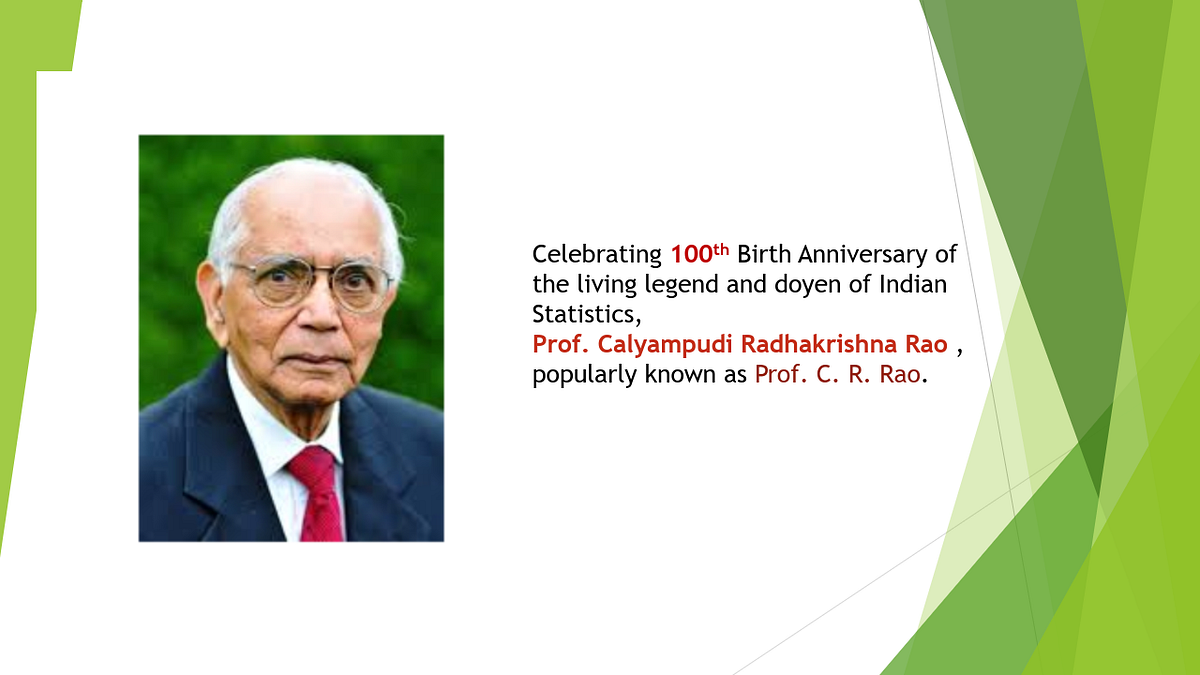 C. R. Rao and his contribution in Statistics. 