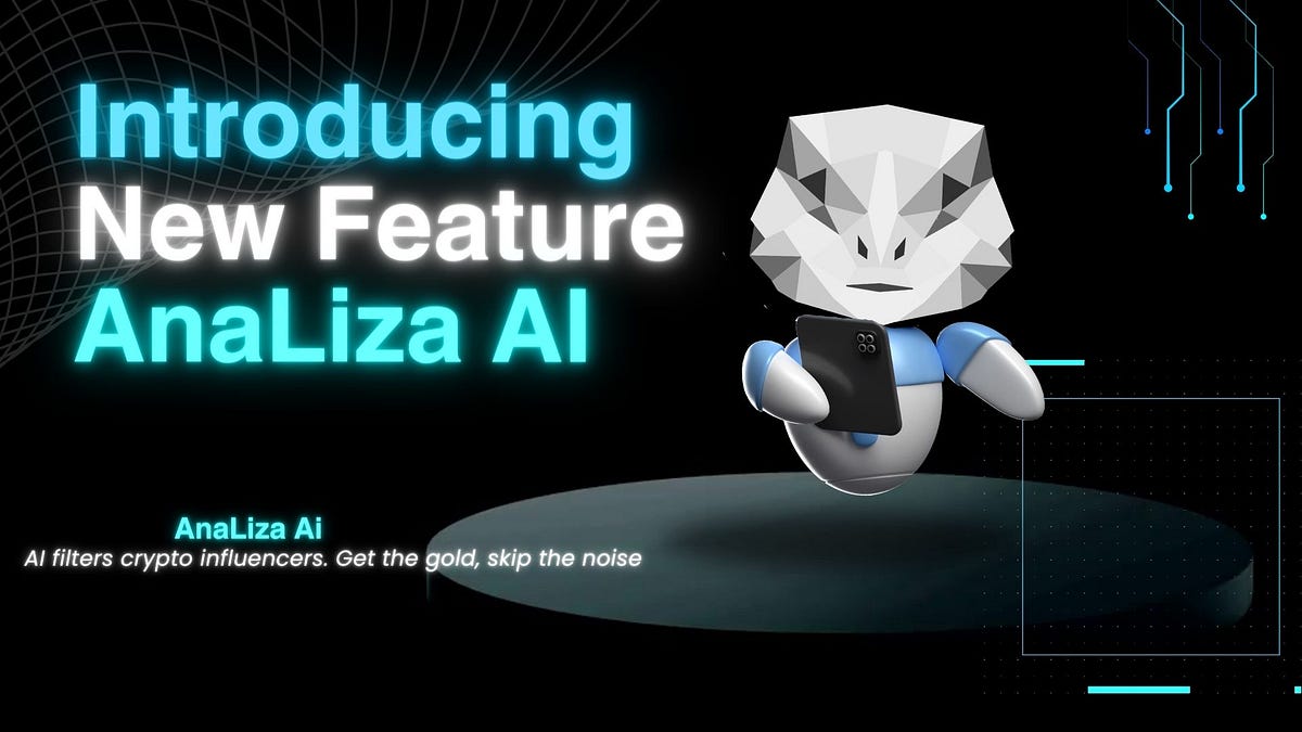 Introducing AnaLiza Ai The Ultimate Tool for Crypto Investment Insights |  by Liza_Token | Medium