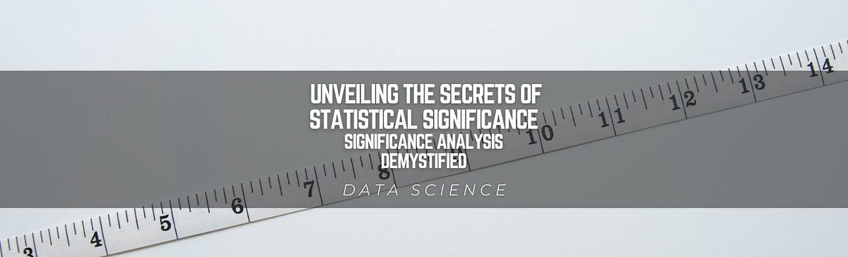 Diving Deep into Significance Analysis | by Dr. Walid Soula ...