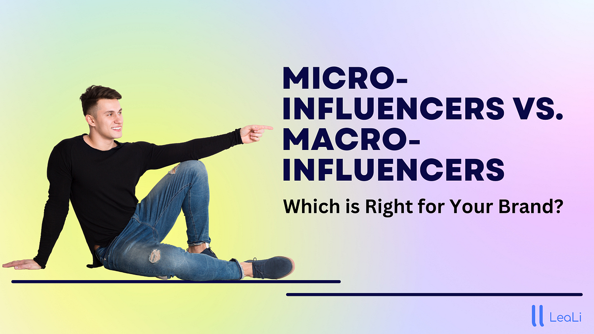 Micro vs Macro Influencers DataBacked Insights for Brand Success