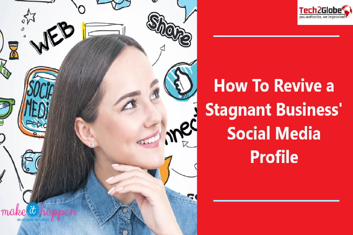 How To Reignite A Stagnant Company’s Social Media Profile? Digital
