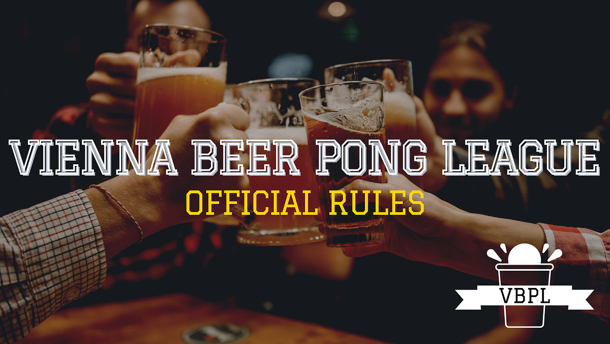 Official Vienna Beer Pong League (VBPL) Rules 🍻 by PACHIFUNK Medium