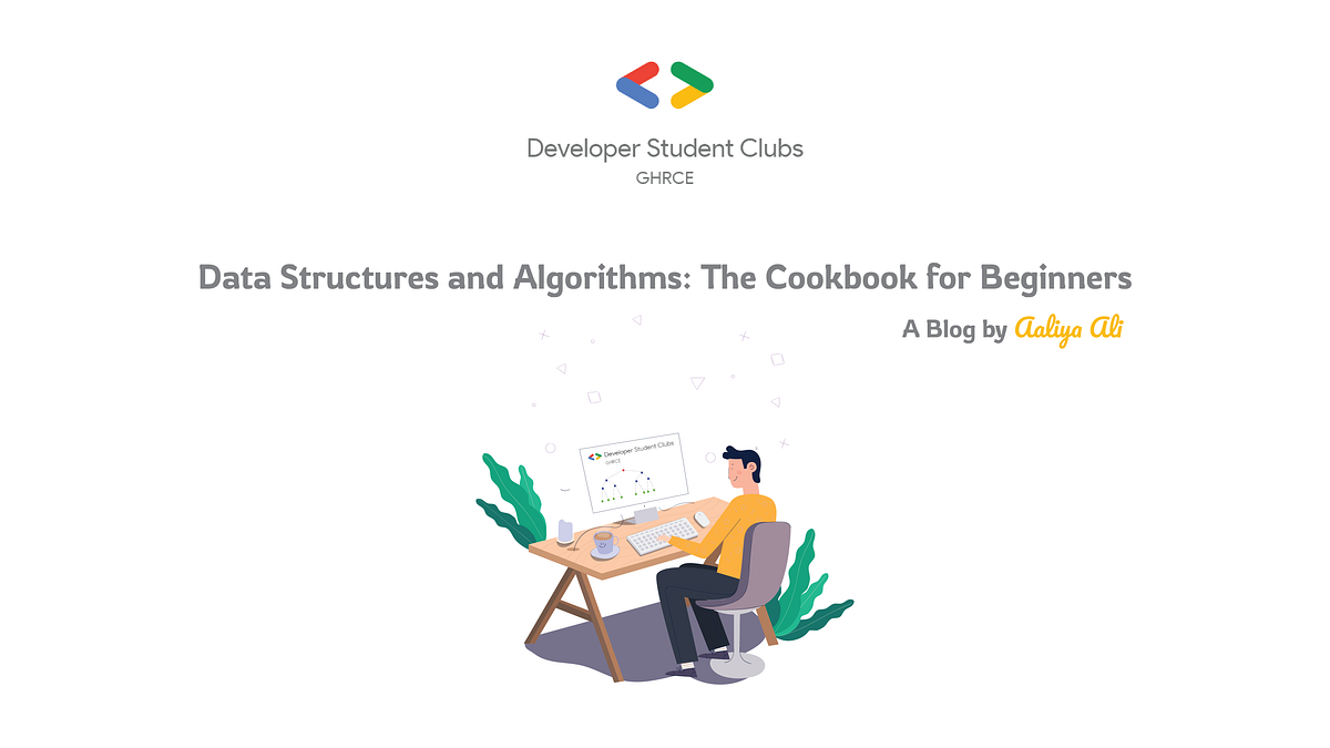 Data Structures and Algorithms: The Cookbook for Beginners | by Aaliya ...