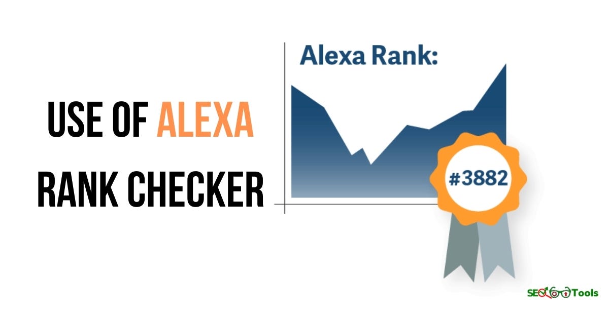 The Use of Alexa Rank Checker. If you are looking for a website… by