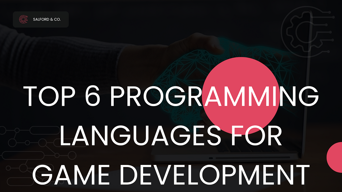 Top 6 Programming Languages for Game Development BY HARIS | by HARIS ...