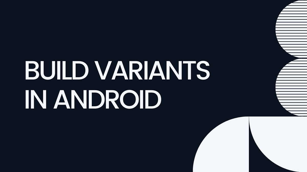 Configuring Build Variants in Android Studio Example for Two Packages