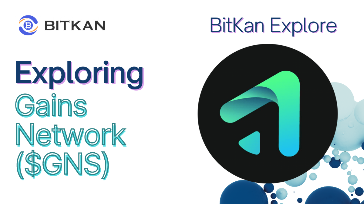 What is Gains Network (GNS), gTrade? 20232024 BitKan Hub