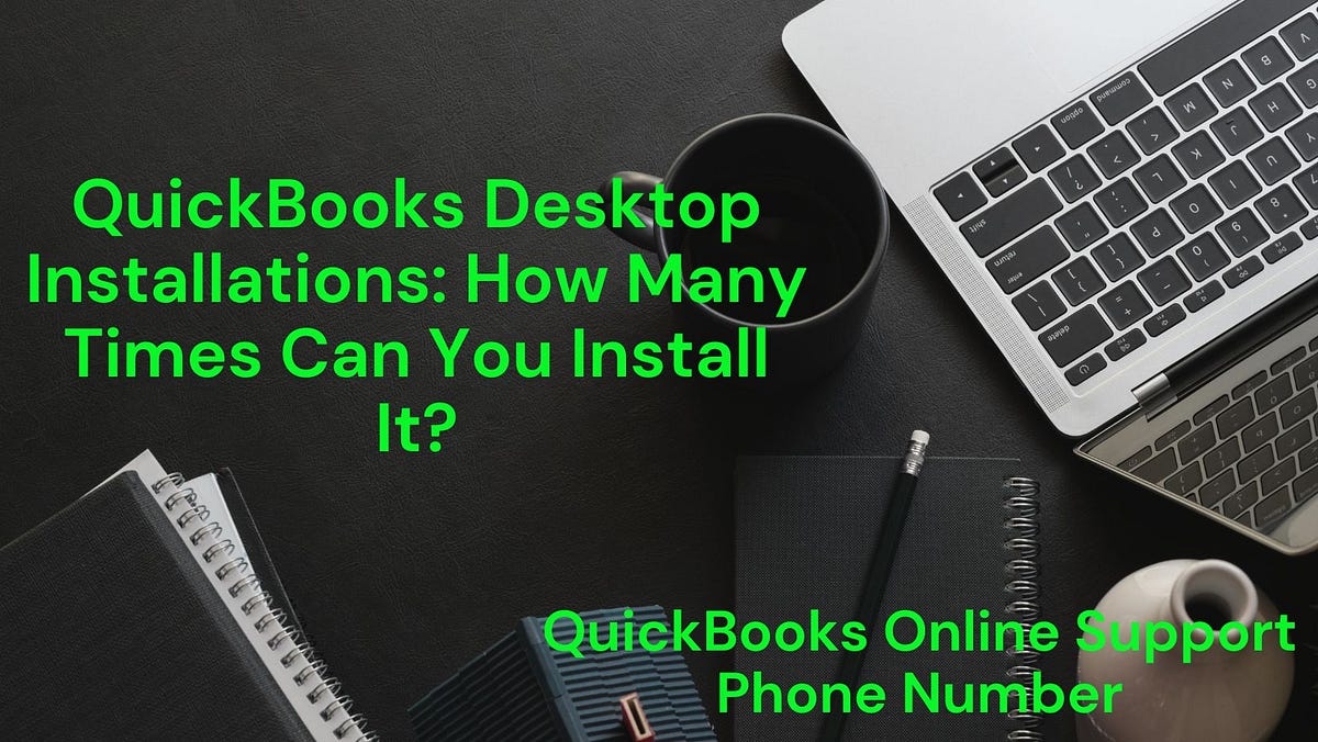 QuickBooks Desktop Installations(1.8888972454) How Many Times Can