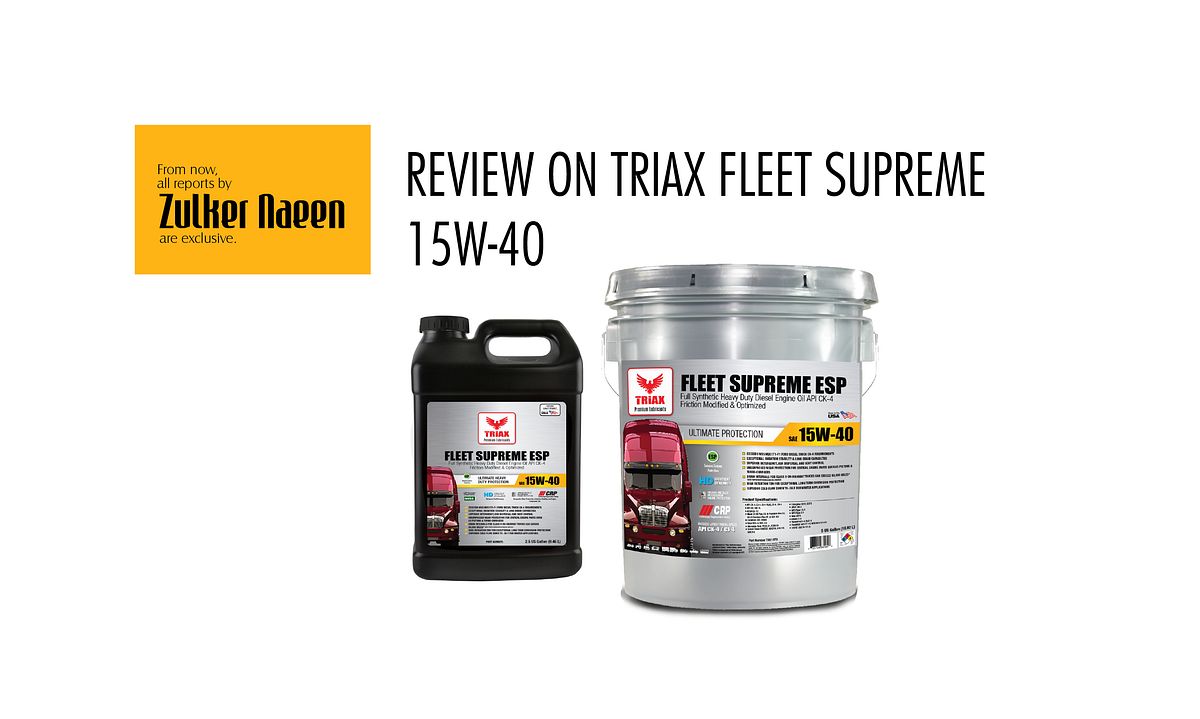 Review on TRIAX Fleet Supreme 15W-40 | by Zulker Naeen | Medium