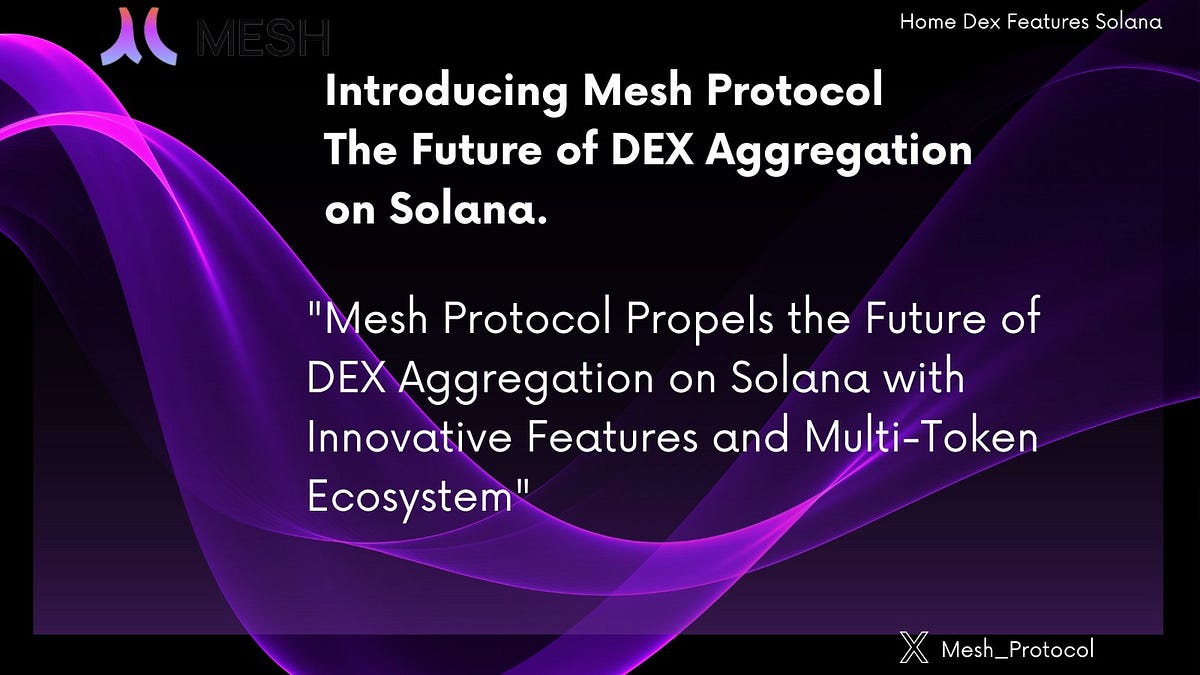 Revolutionizing DeFi Mesh Protocol Unveils the Future of DEX