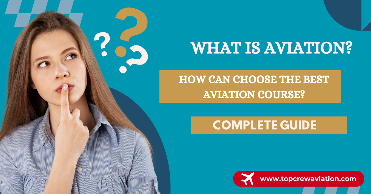 What is Aviation? How Can Choose the Best Aviation Course?