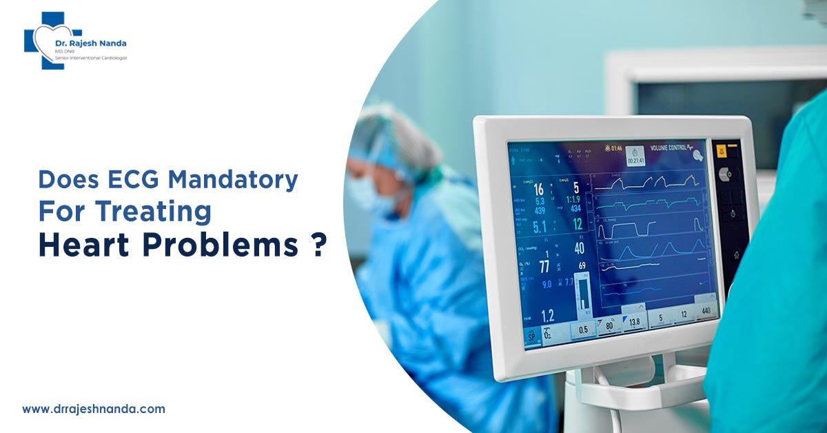 Does ECG Mandatory For Treating Heart Problems? by Drrajeshnanda Jun, 2023 Medium