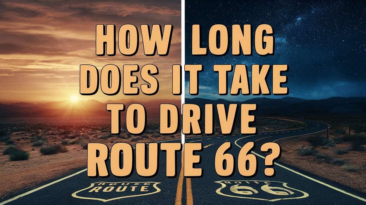 How Long Does It Take To Drive Route 66? by VTS AutoWorld Medium