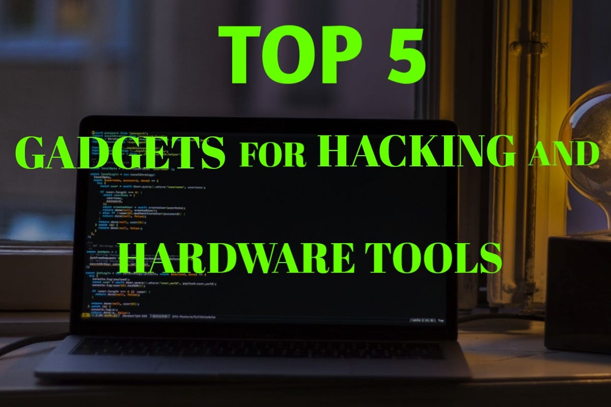 Top 5 gadgets for hacking and Hardware tools. — Inferius, by Inferius