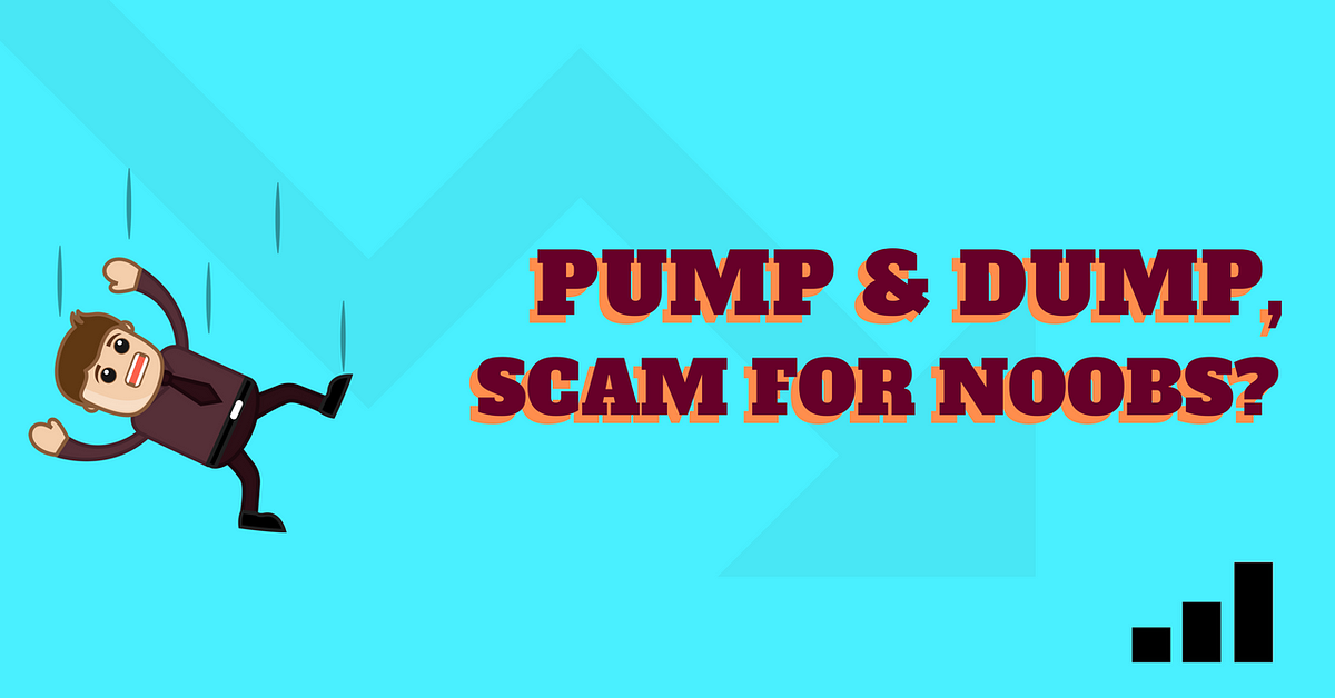 Pump & Dump, Scam For Noobs ?. The unregulated cryptocurrency market… by Joël Khonde Crypto