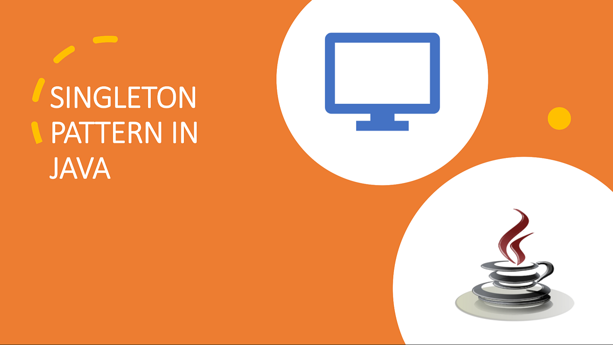 Singleton pattern in Java. What is Singleton pattern ? | by SATYAM ...