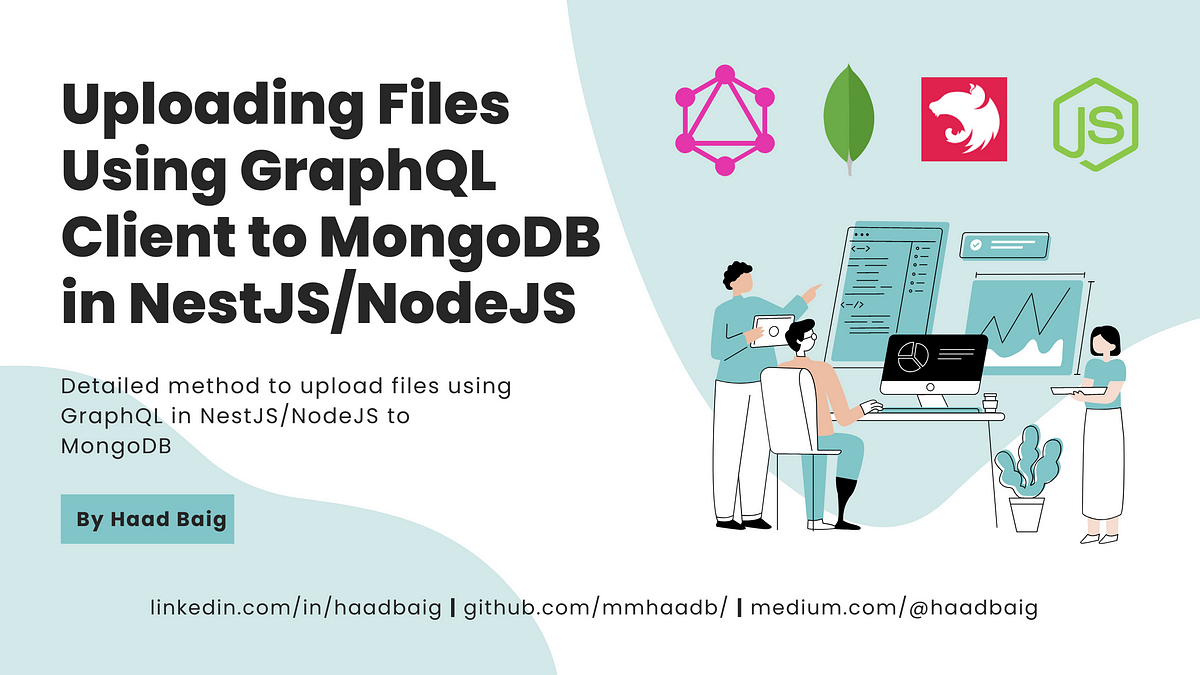 uploading-files-using-graphql-client-to-mongodb-with-nestjs-nodejs-by-haad-baig-medium