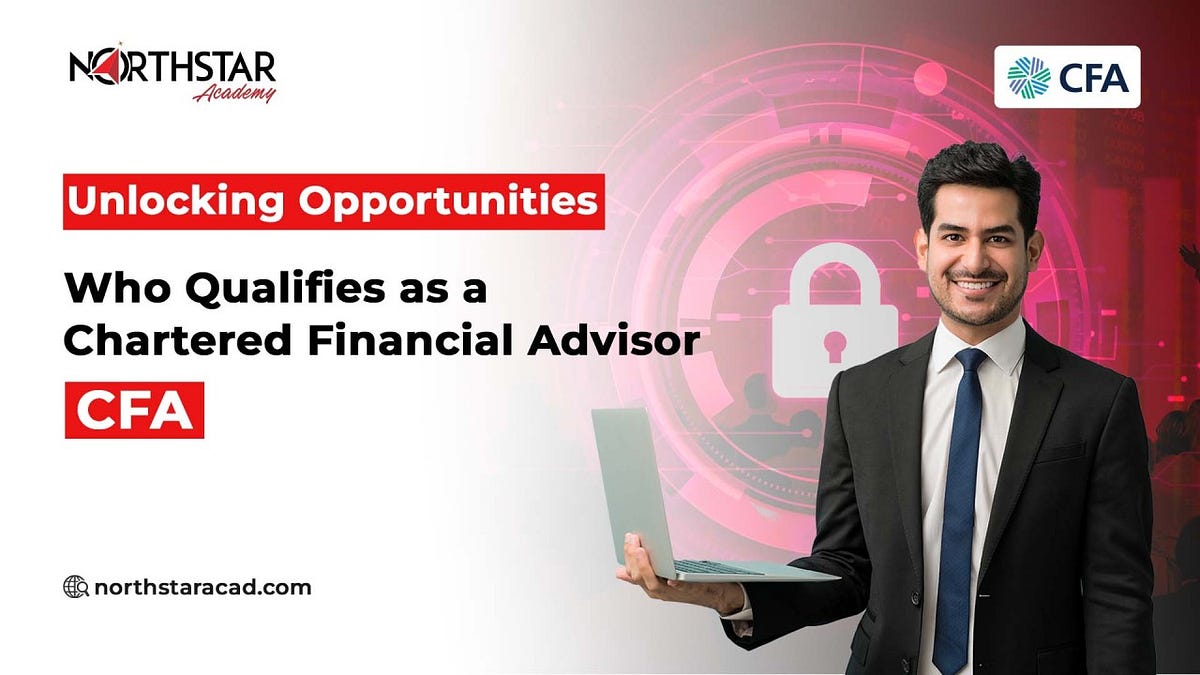 Unlocking Opportunities Who Qualifies As A Chartered Financial Advisor unlocking-opportunities-who-qualifies-as-a-chartered-financial-advisor